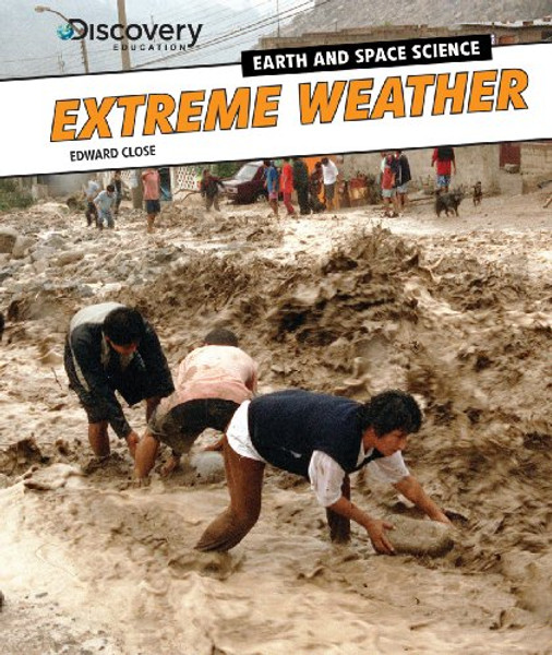 Extreme Weather (Discovery Education: Earth and Space Science)