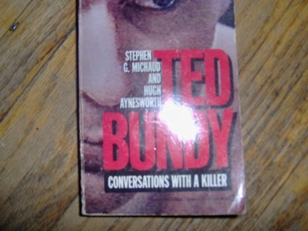Ted Bundy: Conversations with a Killer (Signet Non-Fiction)