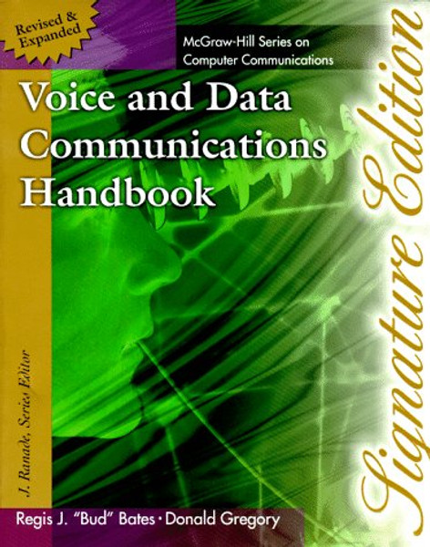 Voice and Data Communications Handbook: Signature Edition (McGraw-Hill Computer Communications Series)