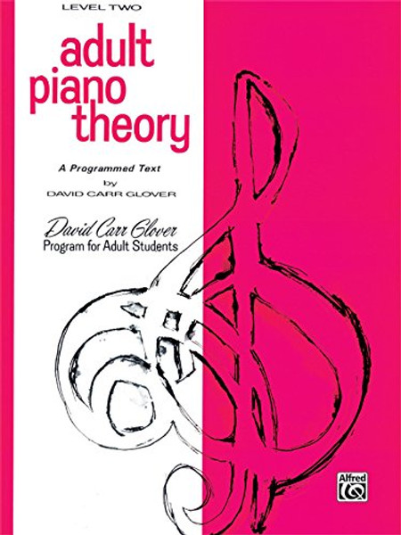 Adult Piano Theory: Level 2 (A Programmed Text) (David Carr Glover Adult Library)