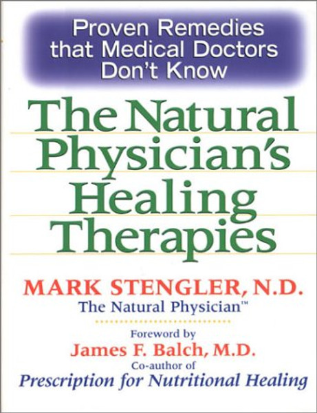 The natural Physician's Healing Therapies