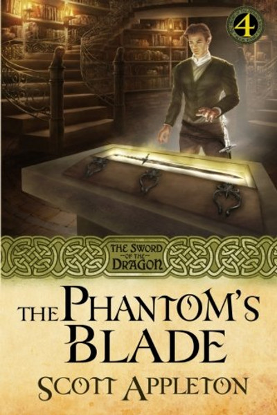 The Phantom's Blade: The Sword of the Dragon Book 4 (Volume 4)