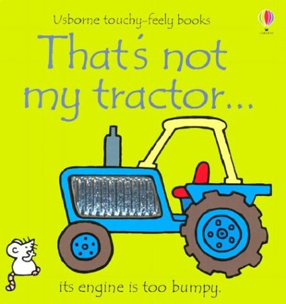 That's Not My Tractor: Its Engine Is Too Bumpy (Usborne Touchy Feely)