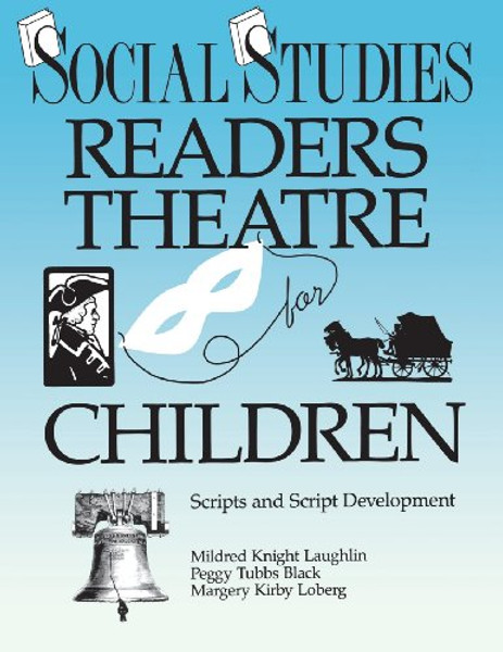 Social Studies Readers Theatre for Children: Scripts and Script Development