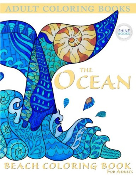 Adult Coloring Books: The OCEAN: Beach Coloring Book For Adults