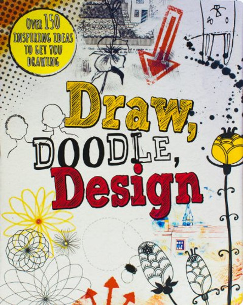 Draw, Doodle, Design (Drawing Books)