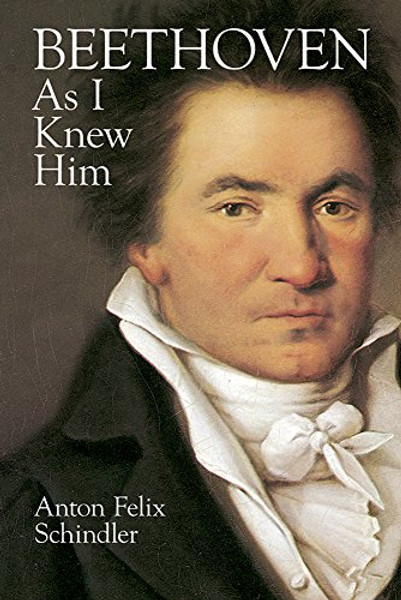 Beethoven As I Knew Him (Dover Books on Music)