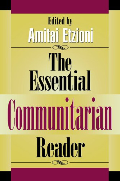 The Essential Communitarian Reader