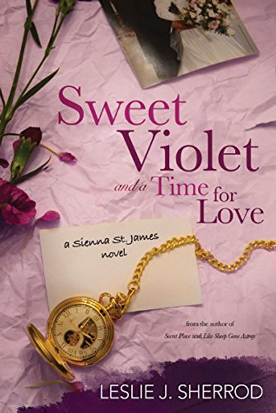 Sweet Violet and a Time for Love: Book Four of the Sienna St. James (Urban Books)