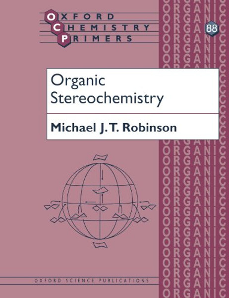 Organic Stereochemistry (Oxford Chemistry Primers)