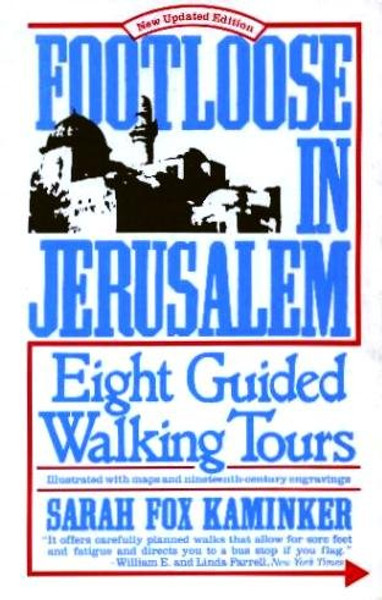 Footloose in Jerusalem: Eight Guided Walking Tours