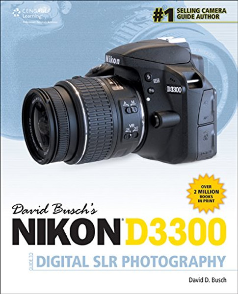 David Buschs Nikon D3300 Guide to Digital SLR Photography