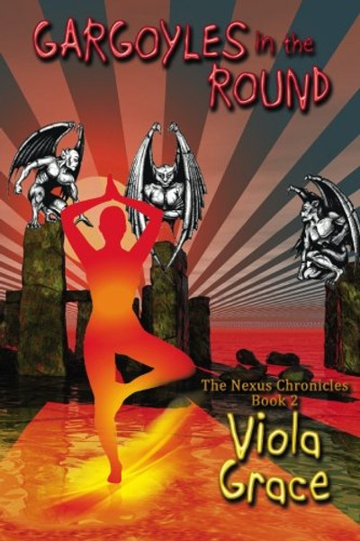 Gargoyles in the Round: The Nexus Chronicles Book 2