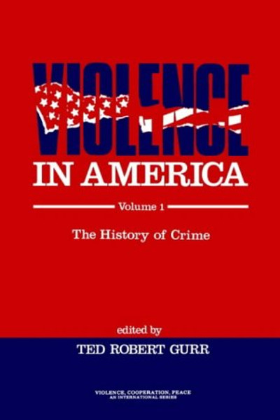 1: Violence in America: The History of Crime (Violence, Cooperation, Peace)