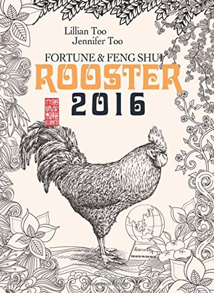 Lillian Too & Jennifer Too Fortune & Feng Shui 2016 Rooster