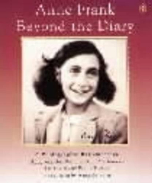 Anne Frank: Beyond the Diary - A Photographic Remembrance