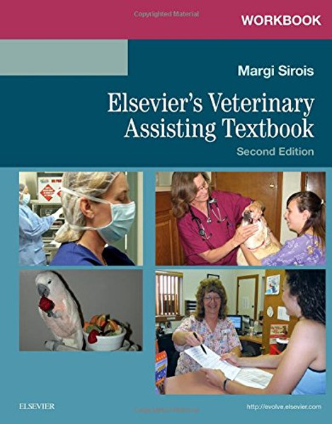 Workbook for Elsevier's Veterinary Assisting Textbook, 2e