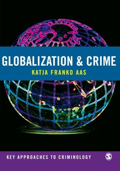 Globalization and Crime (Key Approaches to Criminology)