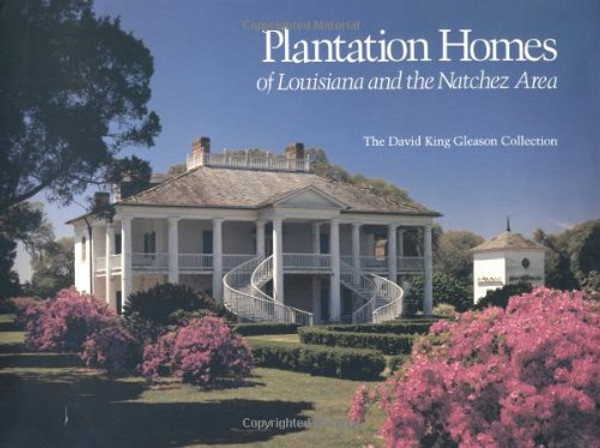 Plantation homes of Louisiana and the Natchez area