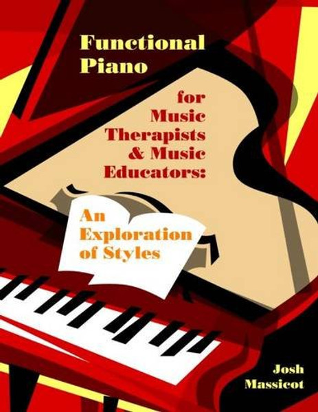 Functional Piano for Music Therapists and Music Educators: An Exploration of Styles