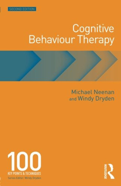 Cognitive Behaviour Therapy: 100 Key Points and Techniques