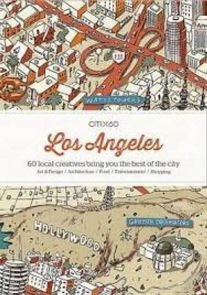 Citix60 - Los Angeles: 60 Creatives Show You the Best of the City (CITIx60 City Guides)
