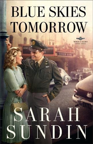 Blue Skies Tomorrow: A Novel (Wings of Glory)