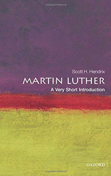 Martin Luther: A Very Short Introduction (Very Short Introductions)