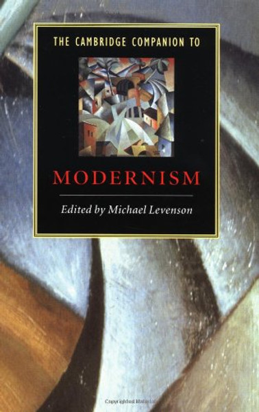 The Cambridge Companion to Modernism (Cambridge Companions to Literature)