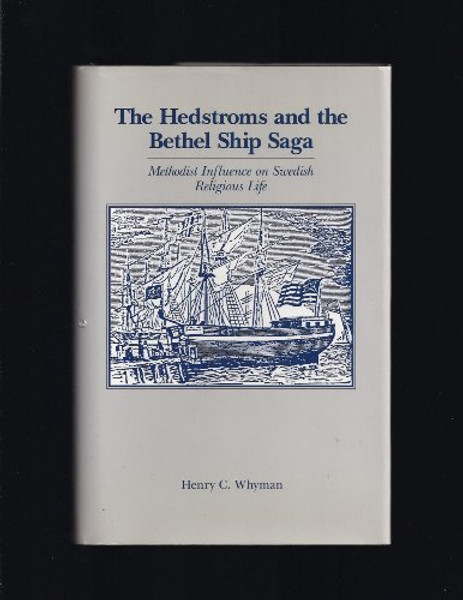 Hedstroms and the Bethel Ship Saga: Methodist Influence on Swedish Religious Life