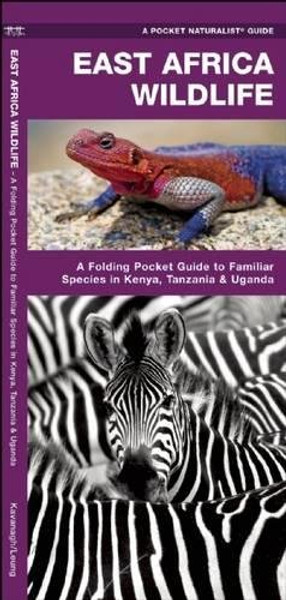 East Africa Wildlife: A Folding Pocket Guide to Familiar Species in Kenya, Tanzania & Uganda (A Pocket Naturalist Guide)
