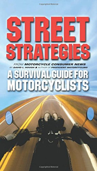 Street Strategies: A Survival Guide for Motorcyclists