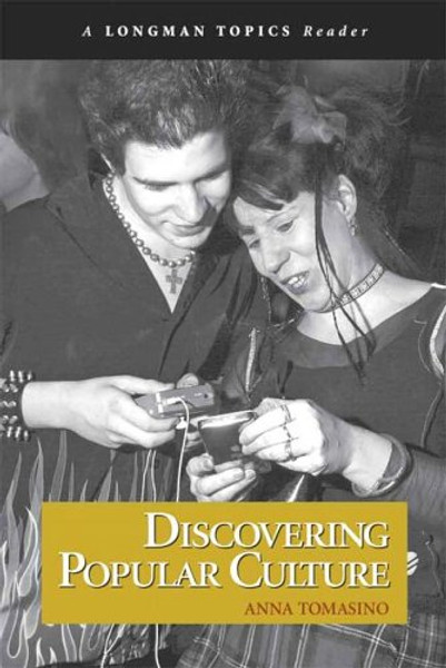 Discovering Popular Culture (A Longman Topics Reader)