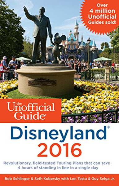 The Unofficial Guide to Disneyland 2016 (Unofficial Guides)