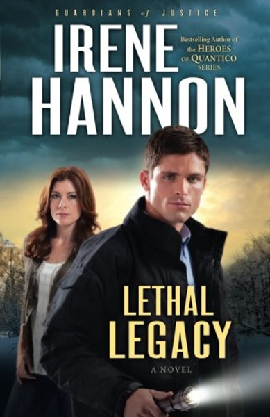 Lethal Legacy: A Novel (Guardians of Justice) (Volume 3)
