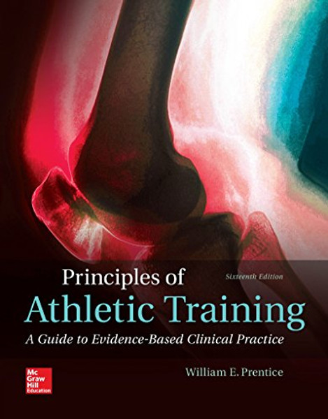 Principles of Athletic Training: A Guide to Evidence-Based Clinical Practice