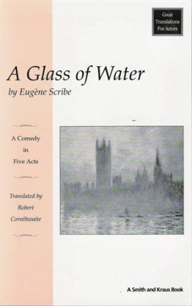 A Glass of Water (Great Translations for Actors)