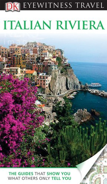 DK Eyewitness Travel Guide: Italian Riviera