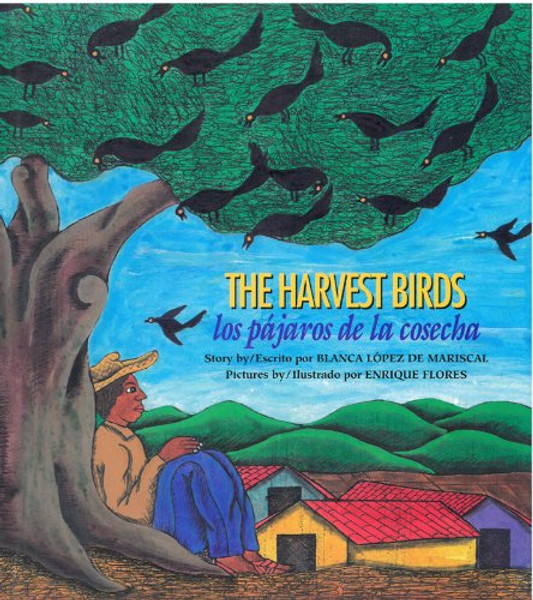 The Harvest Birds/ Los pajaros de la cosecha