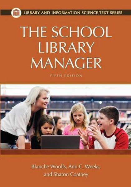 The School Library Manager, 5th Edition (Library and Information Science Text)