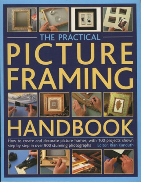 The Practical Picture Framing Handbook