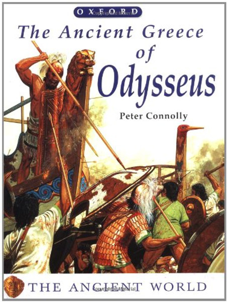 The Ancient Greece of Odysseus (The Ancient World)