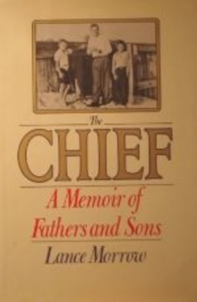 The Chief: A Memoir of Fathers and Sons