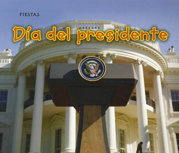 Da del presidente (Fiestas) (Spanish Edition)