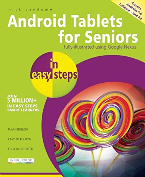 Android Tablets for Seniors in easy steps: Covers Android 5.0 Lollipop