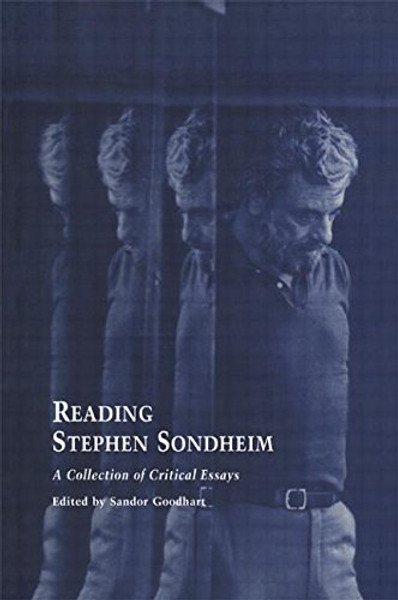 10: Reading Stephen Sondheim: A Collection of Critical Essays (Studies in Modern Drama)