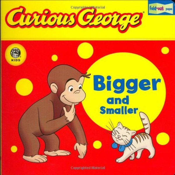 Curious George Bigger and Smaller (CGTV Fold-Out Pages Board Book)