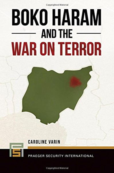 Boko Haram and the War on Terror (Praeger Security International)