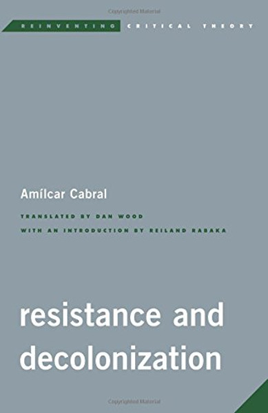 Resistance and Decolonization (Reinventing Critical Theory)