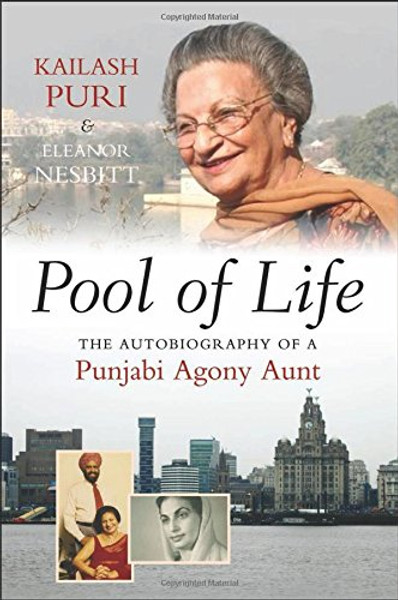 Pool of Life: The Autobiography of a Punjabi Agony Aunt (The Sussex Library of Asian Studies)